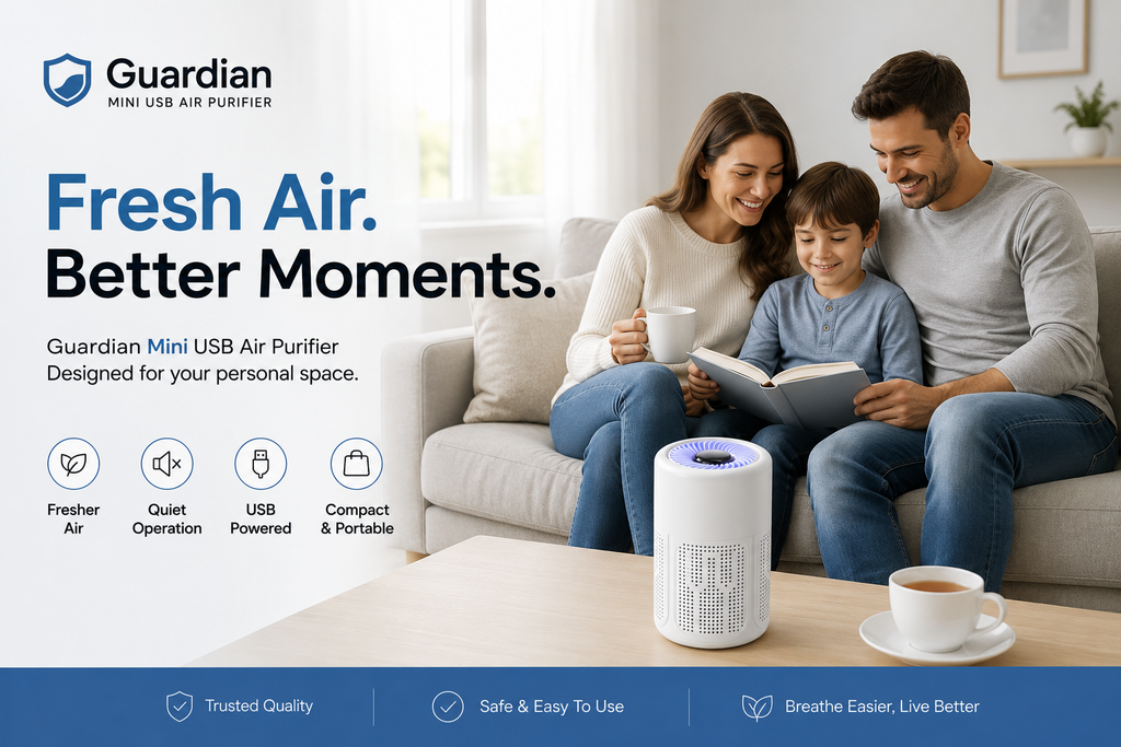 Guardian Mini USB Air Purifier – Family lifestyle banner. Fresh Air. Better Moments. Features: Fresher Air, Quiet Operation, USB Powered, Compact & Portable. Trusted Quality. Safe & Easy To Use. Breathe Easier, Live Better.